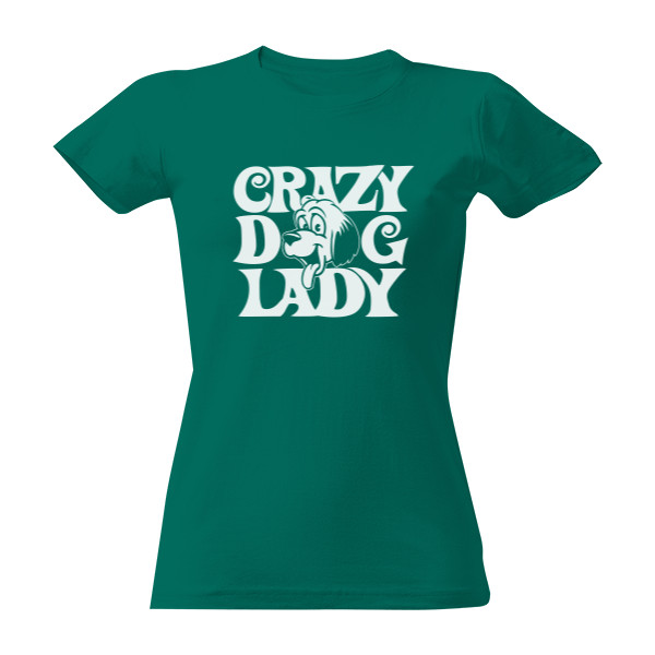 Tričko s potiskem Crazy dog lady