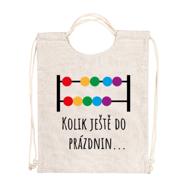 Vak na chrbát - ľanový vzhľad s potlačou Kolik ještě do prázdnin...