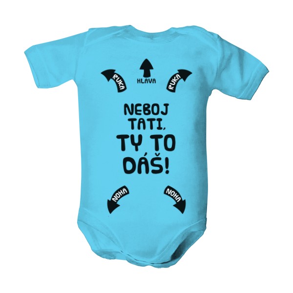 Dětské body  s potiskem Neboj tati, ty to dáš!