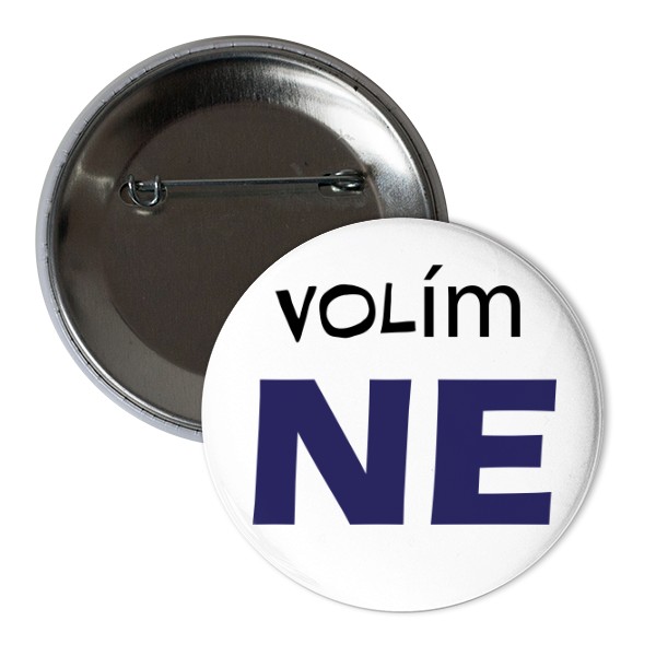 Odznáček  s potiskem Odznak Volím NE