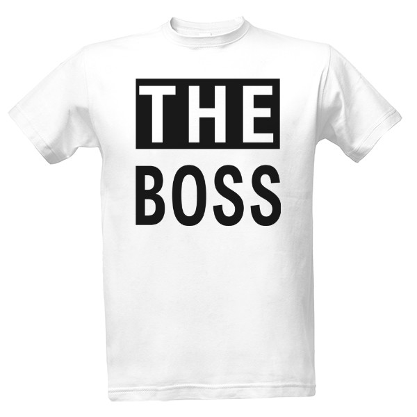 Tričko s potlačou The Boss - pre ňho