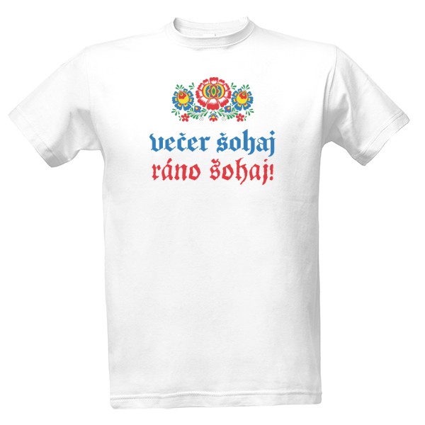 Večer šohaj, ráno šohaj!